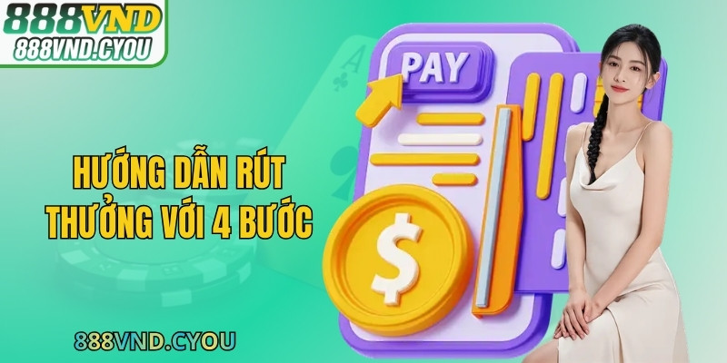 Hướng dẫn rút thưởng với 4 bước