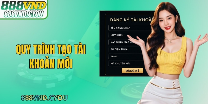 Quy trình tạo tài khoản mới